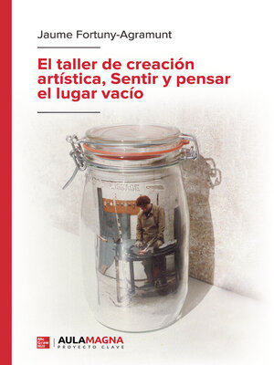 cover image of El taller de creación artística, Sentir y pensar el lugar vacío